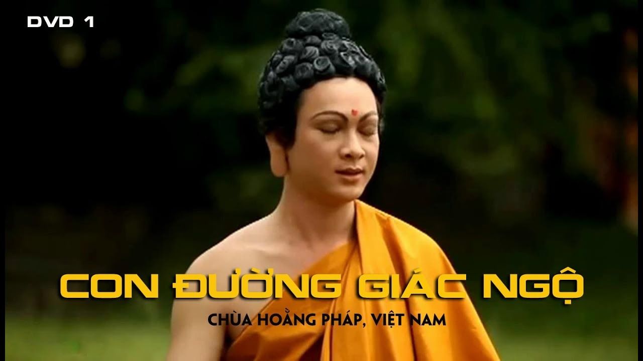 PHIM PHẬT GIÁO - CON ĐƯỜNG GIÁC NGỘ
