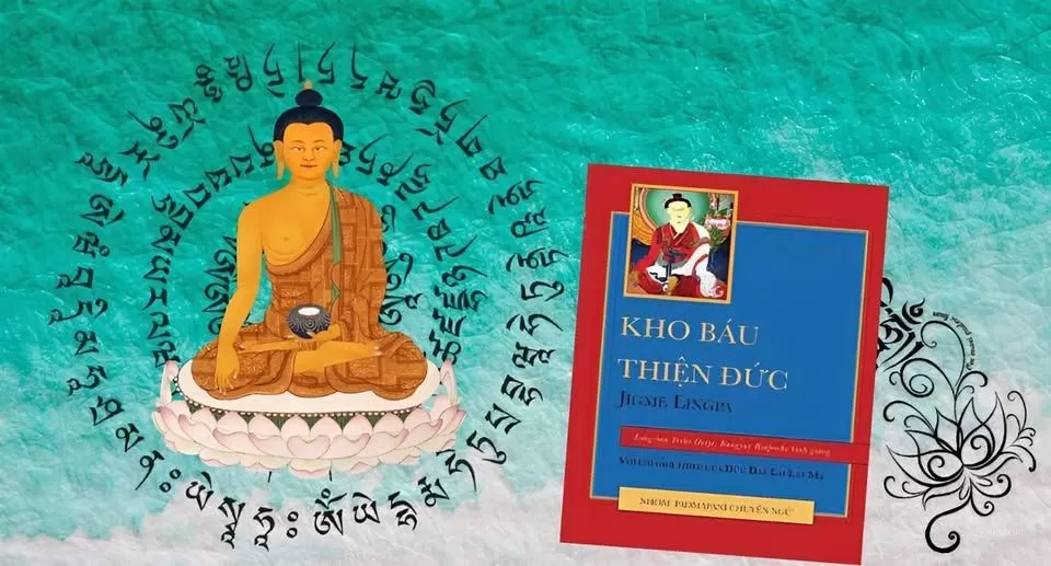 GIÁO LÝ LIỄU NGHĨA VÀ BẤT LIỄU NGHĨA - KHO BÁU THIỆN ĐỨC – JIGME LINGPA - Với phần bình giảng của Longchen Yeshe Dorje, Kangyur Rinpoche